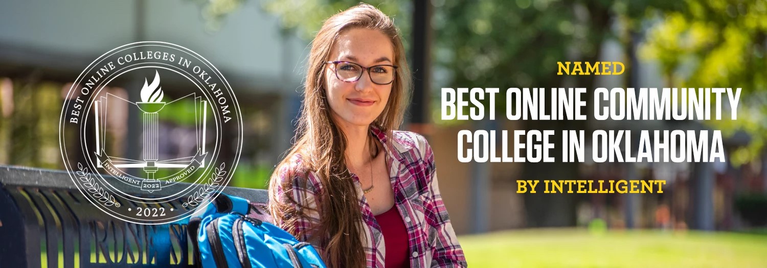 On the far left, there is a badge that says, “Best Online Colleges in Oklahoma, Intelligent 2022 Approved” with “2022” again at the bottom •	In the middle, it has a student smiling •	On the right side it says, “Named Best Online Community College in Oklahoma by Intelligent” 